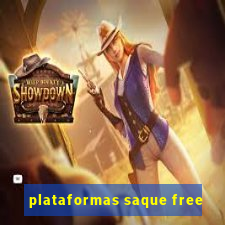 plataformas saque free